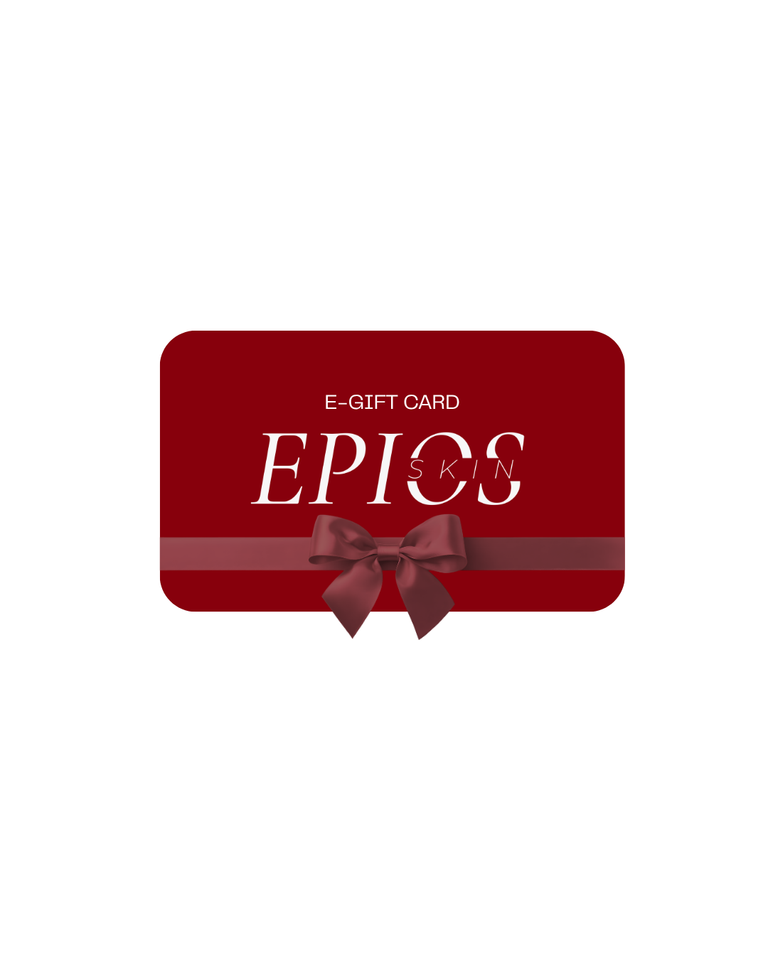 A red rectangular e-gift card with rounded corners, featuring the text 'E-GIFT CARD EPICOS SKIN' in white and a dark red ribbon bow graphic, shown on a plain white background.